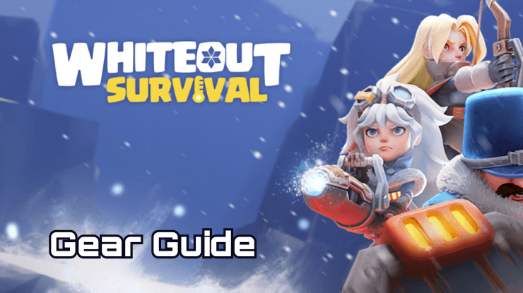 Whiteout Survival Gear Guide To Empower Your Heroes Bluestacks