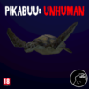 Pikabuu: Unhuman
