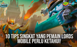 10 Tips Singkat yang Pemain Lords Mobile Perlu Ketahui!