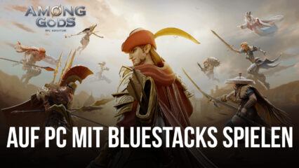 So spielst du Among Gods! RPG-Adventure auf PC oder Mac mit BlueStacks