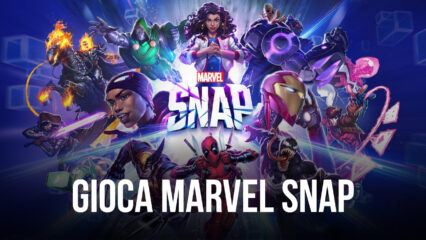 Come giocare MARVEL SNAP su PC con BlueStacks