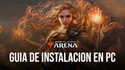 Cómo jugar Magic: The Gathering Arena en PC con BlueStacks