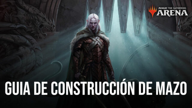 Magic: The Gathering Arena – Guía para la construcción de mazo