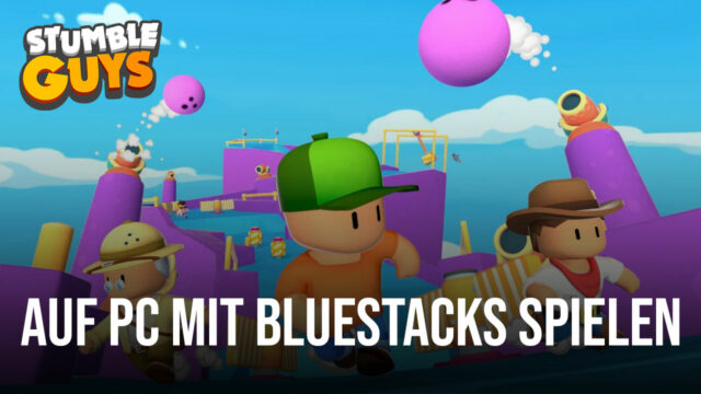 Wie man Stumble Guys auf dem PC mit BlueStacks installiert und spielt