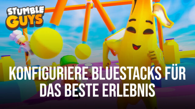 Stumble Guys – Wie du dein BlueStacks konfigurierst, um das authentische “Fall Guys”-Erlebnis zu bekommen