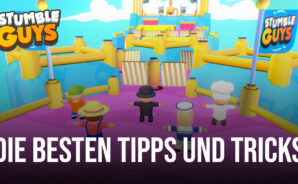 Stumble Guys – Die besten Tipps und Tricks, um alle deine Matches zu gewinnen