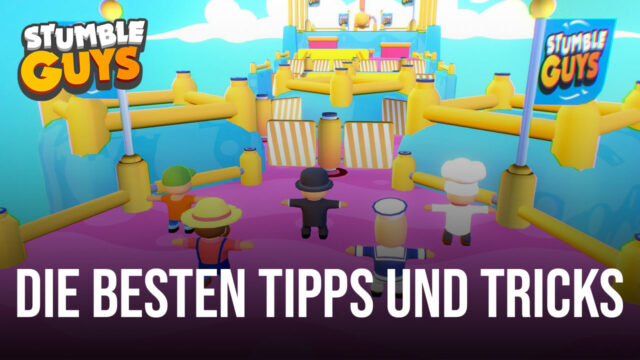Stumble Guys – Die besten Tipps und Tricks, um alle deine Matches zu gewinnen