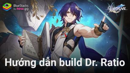 Honkai: Star Rail – Hướng dẫn build Dr. Ratio