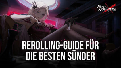 Path to Nowhere Rerolling-Guide – Rerollen für die besten Sünder