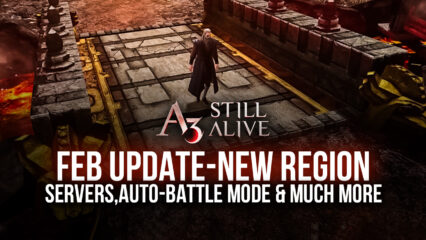 A3: Still Alive – February Update Release Notes, New Region ‘Somius’ Now Open