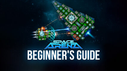 Beginner’s Guide To Playing Space Arena