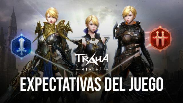 TRAHA Global para PC – Todas las expectativas del lanzamiento de este innovador MMORPG