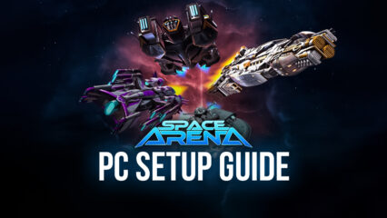 How to Play Space Arena on PC with BlueStacks