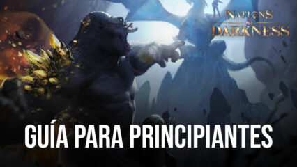 Guía para principiantes de BlueStacks para jugar Nations of Darkness