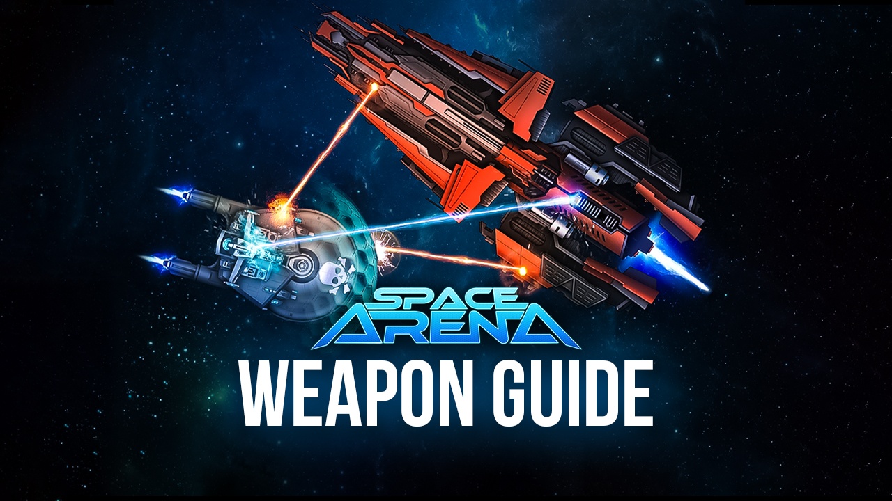 Space Arena on PC- A Guide to Weapons, Defenses, and Utilities | BlueStacks