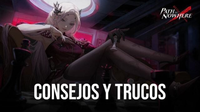 Path to Nowhere – Consejos y trucos para un rápido progreso