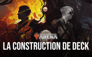 Magic: The Gathering Arena – Le Guide de la Construction de Decks