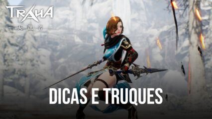 Dicas e truques para iniciantes em TRAHA Global: comece sua jornada com tudo