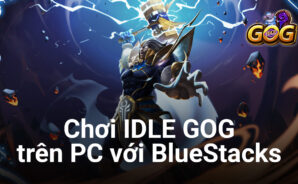 Trải nghiệm tựa game IDLE GOG trên PC với BlueStacks