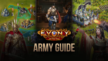 How to Build a Strong Army in Evony: The King’s Return