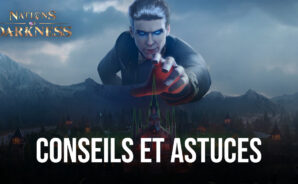 Conseils et Astuces pour Jouer à Nations of Darkness