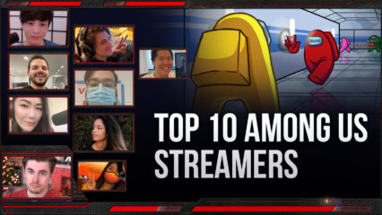 10 Among Us Streamers whose Content You should Not Miss