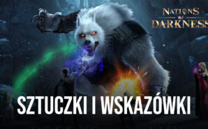 Sztuczki i wskazówki do grania w Nations of Darkness