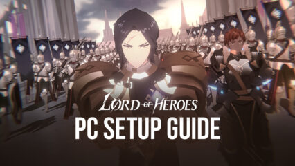 How to Play Lord of Heroes on PC with BlueStacks