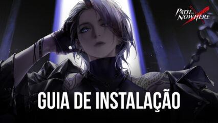 Como Instalar e Jogar Path to Nowhere no seu PC com o BlueStacks