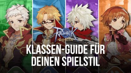 Ragnarok Origin Klassen-Guide – So wählst du die beste Klasse für deinen Spielstil