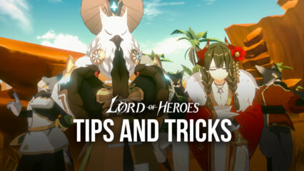 The Best Tips, Tricks, and Strategies for Lord of Heroes on PC