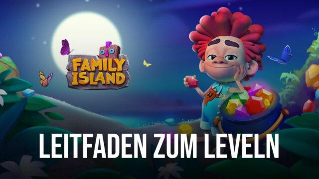 Schnellster Weg zum Levelaufstieg in Family Island - Farmspiel