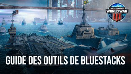 Conflict of Nations: WW3 Game sur PC – Comment Remporter Tous Vos Matchs Grâce aux Outils de BlueStacks