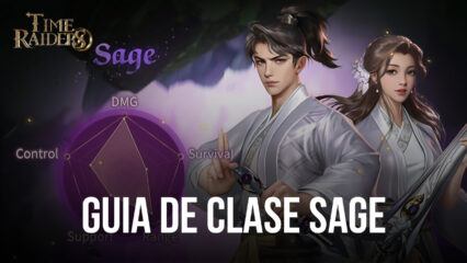 Guía de clase de Time Raiders ‘Sage’ – Todo lo que necesita saber antes de comenzar como un Sage