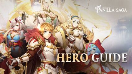 Hero Basics and Upgrading Guide for Panilla Saga – Epic Adventure