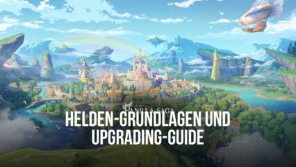 Helden-Grundlagen und Upgrading Guide für Panilla Saga – Epic Adventure