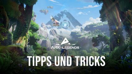 ARK LEGENDS – Tipps und Tricks, um mehr Kämpfe zu gewinnen