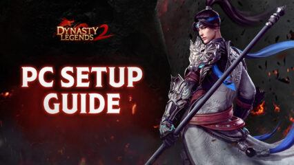 How to Play Dynasty Legends 2 on PC with BlueStacks