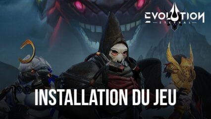 Comment Installer et Jouer à Eternal Evolution sur PC avec BlueStacks