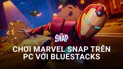 Trải nghiệm MARVEL SNAP, một trong những game thẻ tướng hay nhất 2022