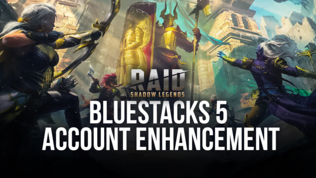 BlueStacks 5 – Cómo Usar BlueStacks Para Mejorar tu Cuenta de RAID