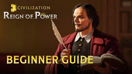 Civilization: Reign of Power – Beginners Guide and Tips for New Players