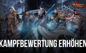 Wie du deine Kampfbewertung in Dynasty Legends 2 erhöhst
