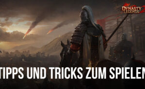 Tipps &#038; Tricks zum Spielen von Dynasty Legends 2