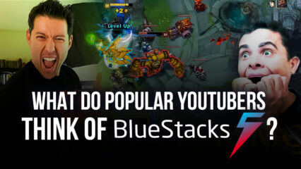 Youtubers Populares Hablan Sobre el Nuevo BlueStacks 5, y Esto es lo que Dicen