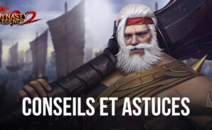 Conseils et Astuces pour Jouer à Dynasty Legends 2