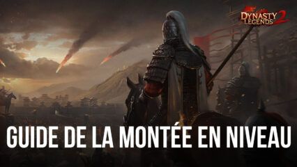 Comment Améliorer Votre Note de Combat dans Dynasty Legends 2