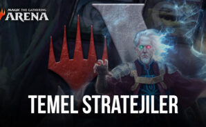 Magic: The Gathering Arena Oyununda Kullanabileceğiniz Temel Stratejiler