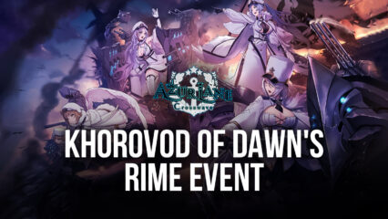 Azur Lane – Khorovod of Dawn’s Rime, Northern Parliament Phase II, and more!