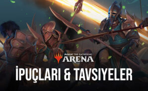 Magic the Gathering: Arena Oynamayı Kolaylaştıracak En İyi İpuçları